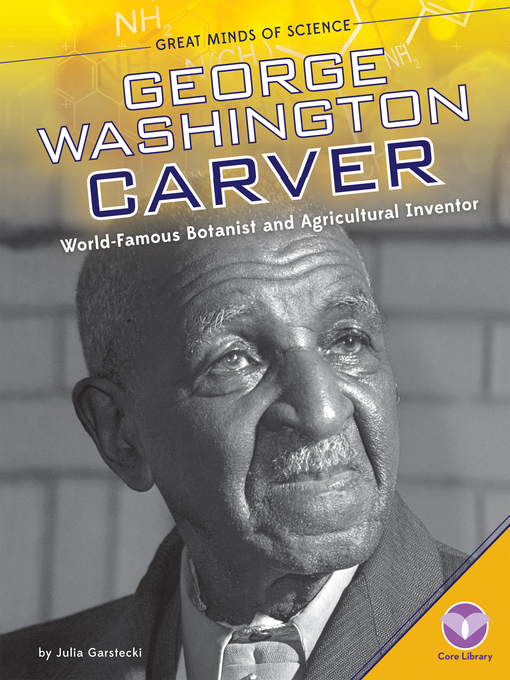 Title details for George Washington Carver by Julia Garstecki - Available